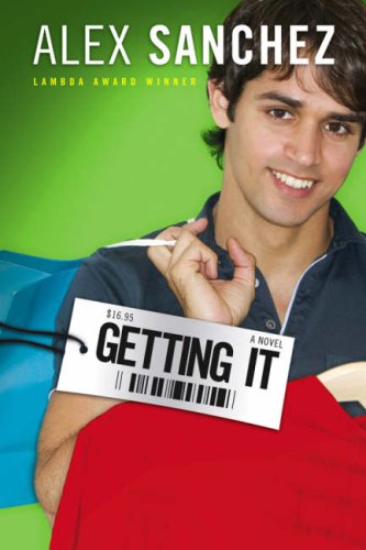 Getting It by Alex Sanchez