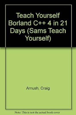 Teach Yourself Borland C++ 4 in 21 Days