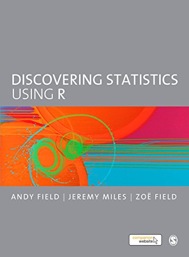 Discovering Statistics Using R by Andy Field