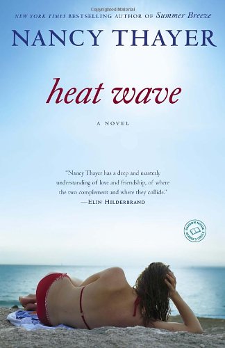 Heat Wave: A Novel by Nancy Thayer