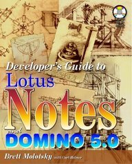 Developer's Guide to Lotus Notes and Domino R5 by Brett Molotsky