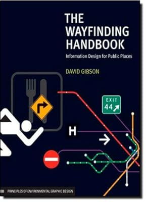 The Wayfinding Handbook: Information Design for Public Places