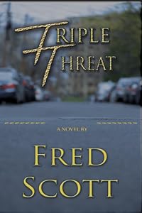 Triple Threat by Fred J Scott