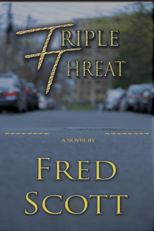 Triple Threat by Fred J Scott