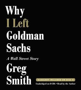 Why I Left Goldman Sachs: A Wall Street Story
