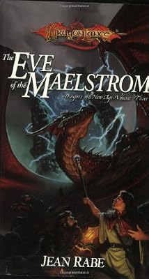 The Eve of the Maelstrom: Dragons of a New Age, Volume Three