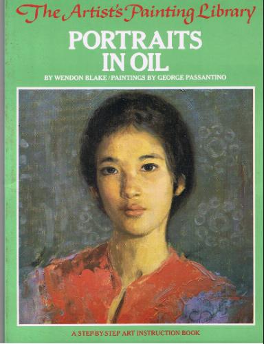Portraits in Oil (His the Artist's Painting Library) by Wendon Blake