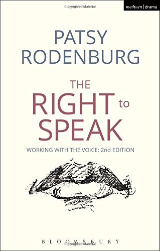 The Right to Speak: Working with the Voice by Patsy Rodenburg