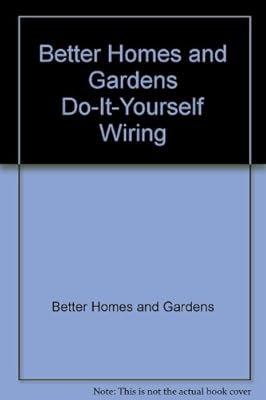 Better Homes and Gardens Do-It-Yourself Wiring