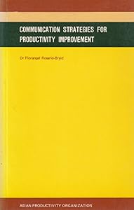 Communication Strategies for Productivity Improvement by Florangel Rosario-Braid