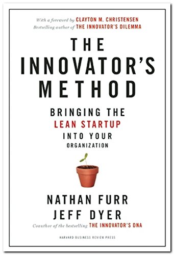 The Innovator's Method: Bringing the Lean Start-up into Your Organization by Nathan Furr 
			
			
		
		
		
       	 
       		
       			,
