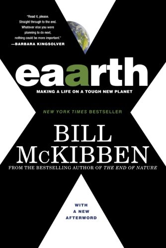 Eaarth: Making a Life on a Tough New Planet by Bill McKibben