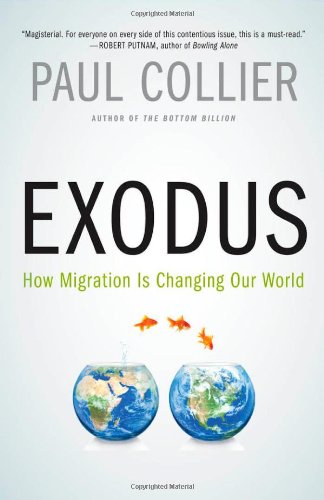 Exodus how migration is changing our world by Paul Collier