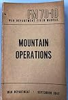 Mountain Operations: War Department Field Manual FM 70-10