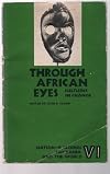 Through African eyes: cultures in change unit IV (nation-building: Tanzania and the world)