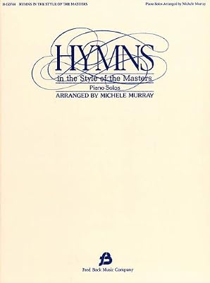 Hymns in the Style of the Masters, Volume 1
