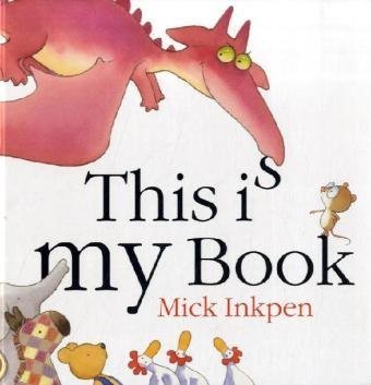 This is My Book by Mick Inkpen