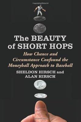The Beauty of Short Hops: How Chance and Circumstance Confound the Moneyball Approach to Baseball