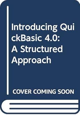 Introducing QuickBasic 4.0: A Structured Approach