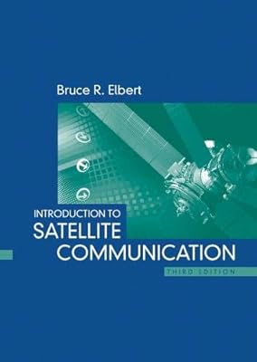 Introduction to Satellite Communictn 3e (Artech House Space Applications)