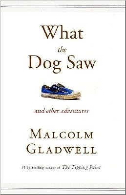 What the Dog Saw: And Other Adventures