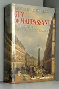 The Collected Stories of Guy de Maupassant