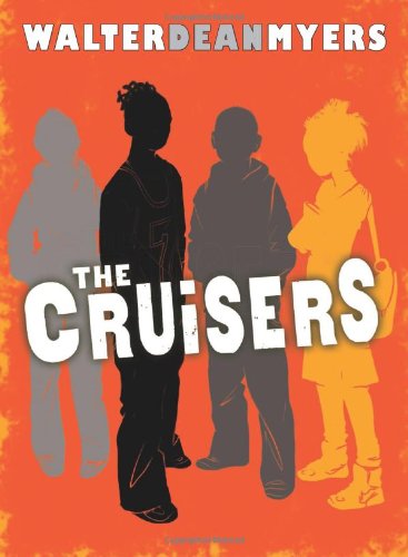 The Cruisers: Book 1 by Walter Dean Myers