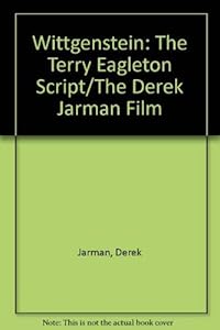 Wittgenstein: The Terry Eagleton Script : The Derek Jarman Film