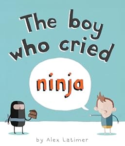 The Boy Who Cried Ninja