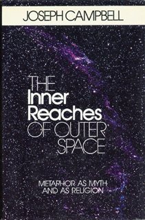 The Inner Reaches of Outer Space: Metaphor as Myth and as Religion