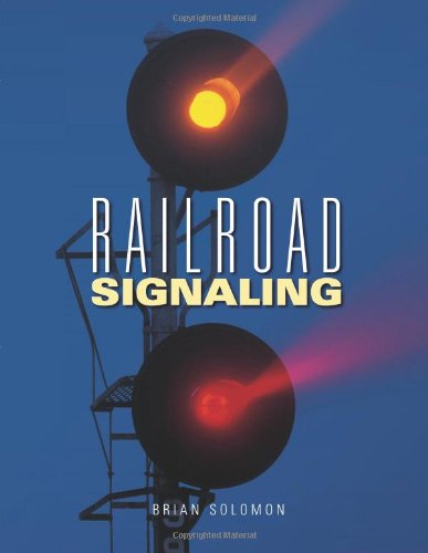 Railroad Signaling by Brian Solomon