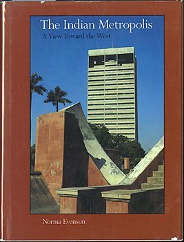 The Indian Metropolis: A View Toward the West by Norma Evenson