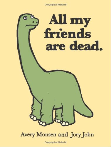 All My Friends Are Dead by Avery Monsen