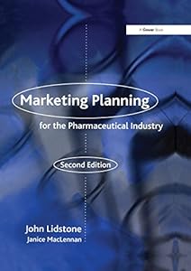 Marketing Planning for the Pharmaceutical Industry