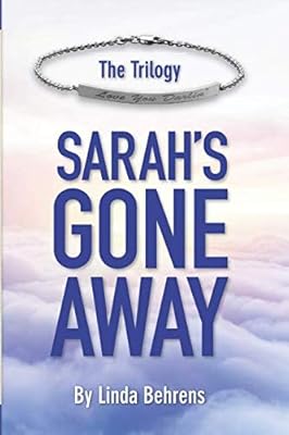 The Trilogy Sarah's Gone Away