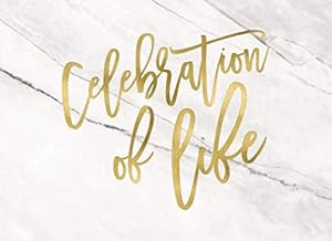 Celebration Of Life: Gold Calligraphy And White Marble Funeral And Memorial Service Guest Book by Valentina Terim