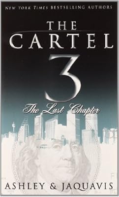 The Cartel 3:: The Last Chapter