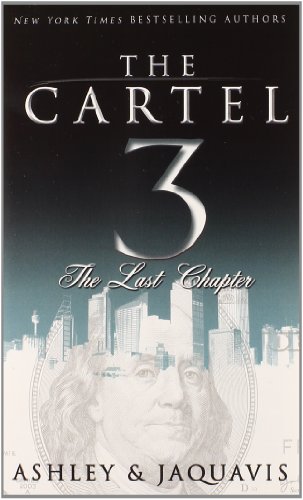 The Cartel 3:: The Last Chapter by Ashley                       ,