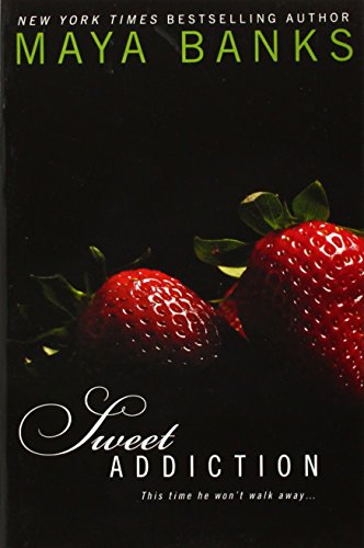 Sweet Addiction by Maya Banks