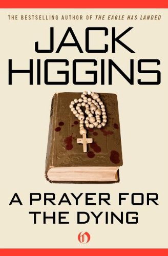 A Prayer for the Dying by Jack Higgins