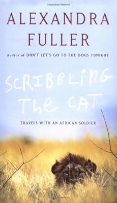 Scribbling the Cat: Travels with an African Soldier