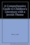 A Comprehensive Guide to Children's Literature with a Jewish Theme