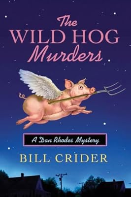 The Wild Hog Murders: A Dan Rhodes Mystery