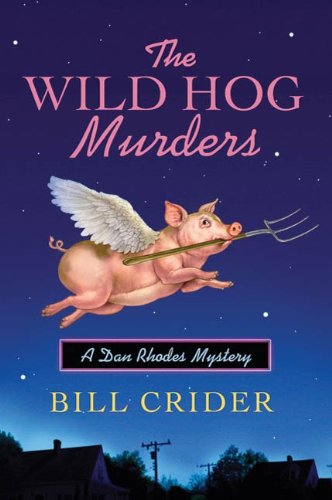 The Wild Hog Murders: A Dan Rhodes Mystery by Bill Crider