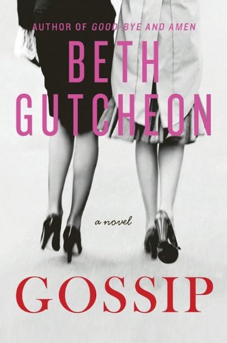 Gossip: A Novel by Beth Gutcheon