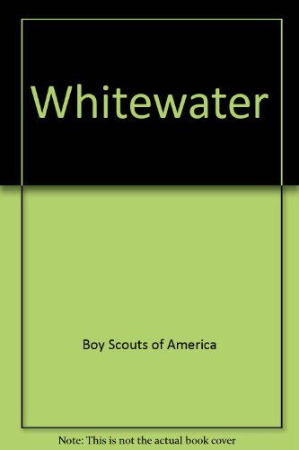 Whitewater by Boy Scouts of America