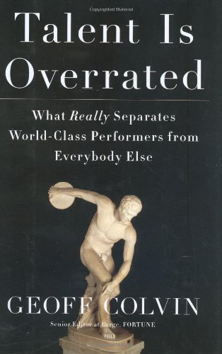 Tale nt is overrated by Geoff Colvin