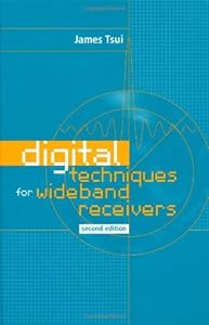 Digital Techniques for Wideband Receivers (Artech House Radar Library) (Artech House Radar Library (Hardcover)) by James B Y Tsui