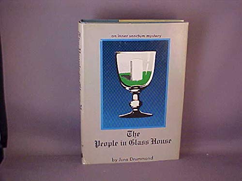 The People In Glass House (An Inner Sanctum Mystery) by June Drummond