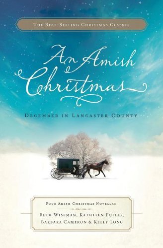 An Amish Christmas: December in Lancaster County by Beth Wiseman